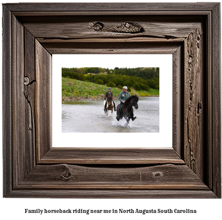 family horseback riding near me in North Augusta, South Carolina